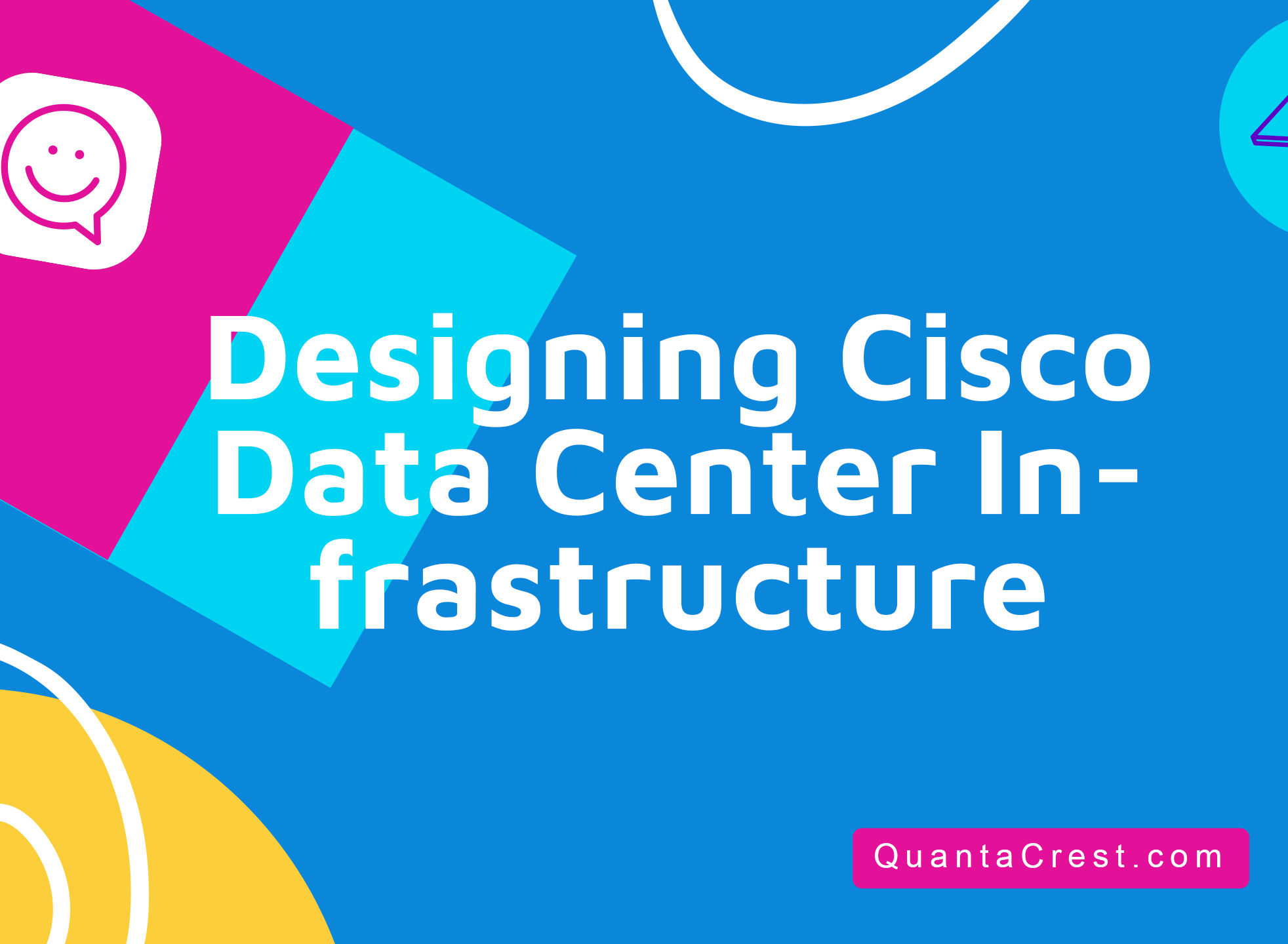 Designing Cisco Data Center Infrastructure